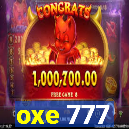 oxe 777
